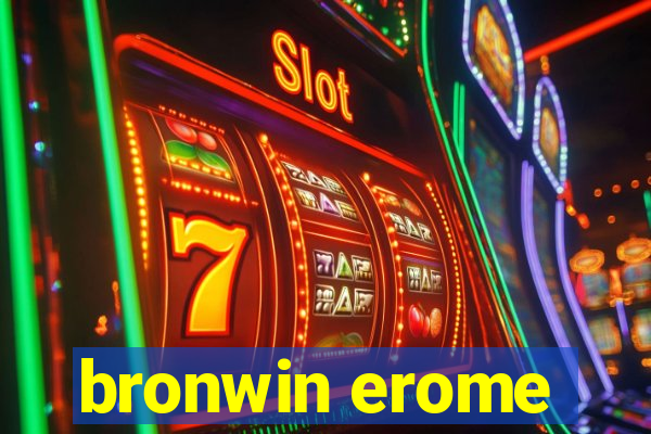 bronwin erome